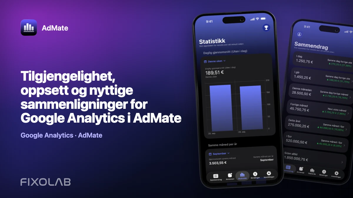 Tilgjengelighet, oppsett og nyttige sammenligninger for Google Analytics i AdMate