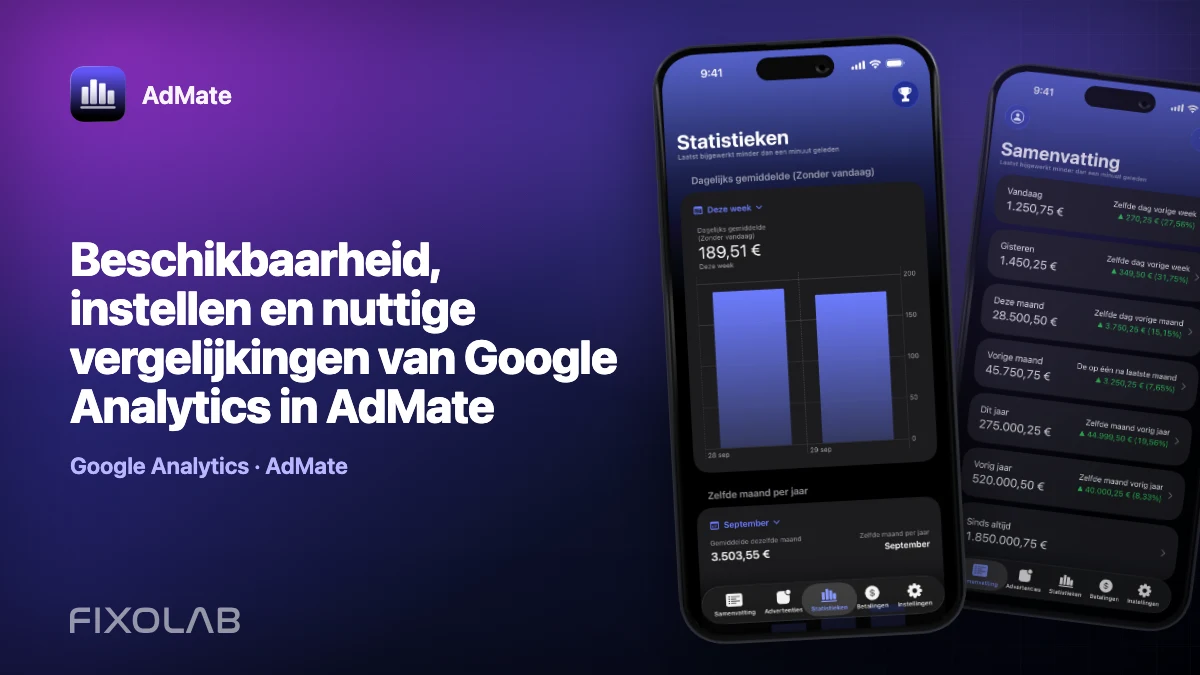 Beschikbaarheid, instellen en nuttige vergelijkingen van Google Analytics in AdMate Beschikbaarheid, instellen en nuttige vergelijkingen van Google Analytics in AdMate
